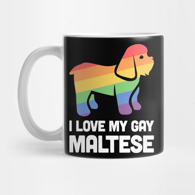 Maltese - Funny Gay Dog LGBT Pride by MeatMan